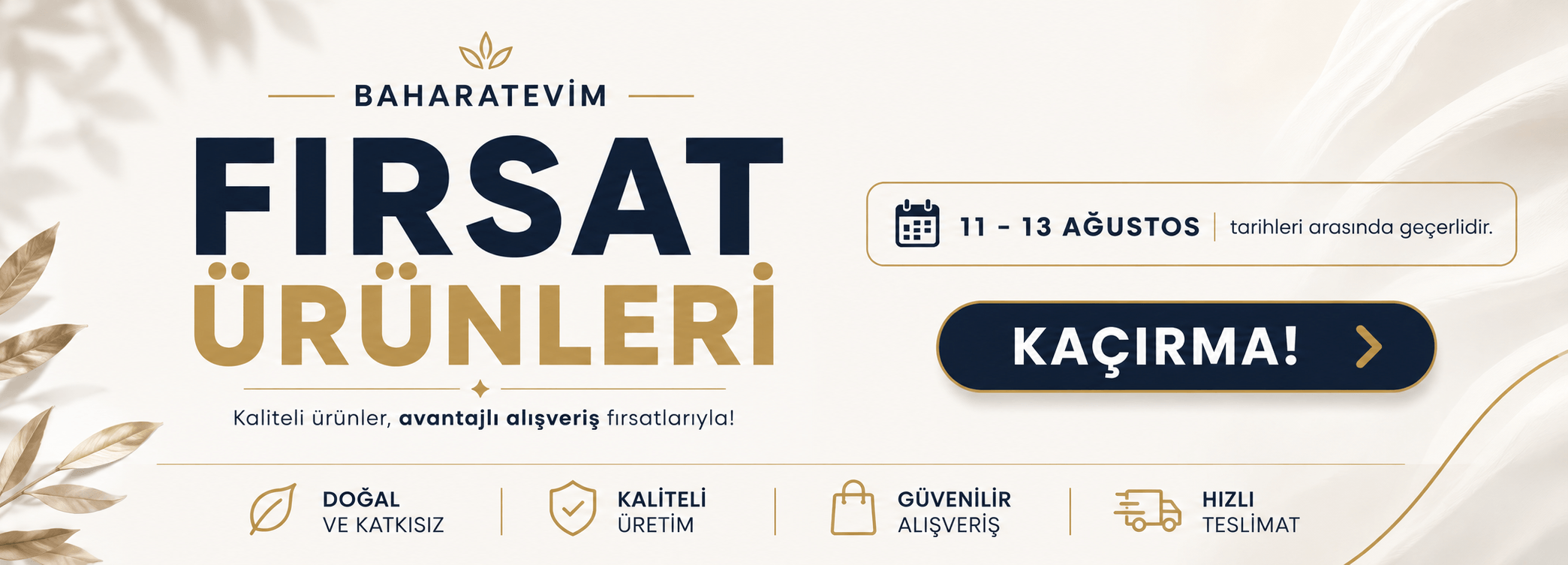 Baharatevim Fırsat Ürünleri kampanyası, 11-13 Ağustos tarihleri arasında avantajlı alışveriş fırsatları sunuyor.