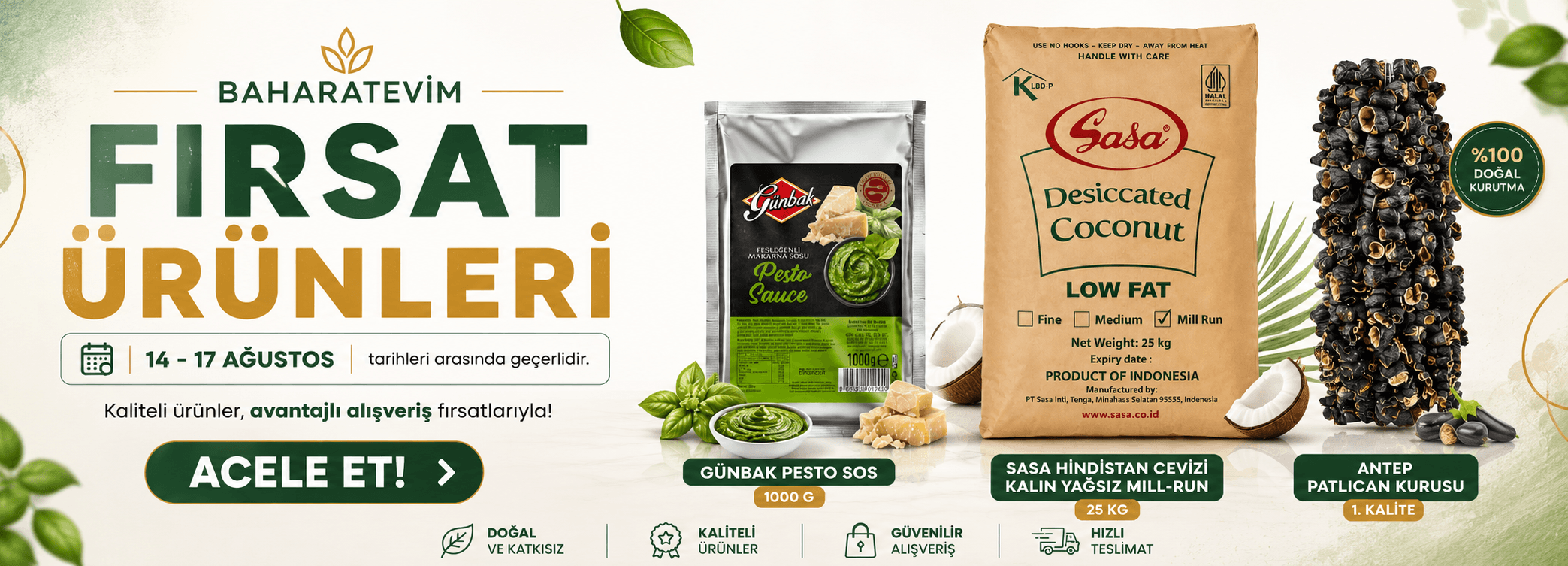 Baharatevim 14-17 Ağustos Fırsat Ürünleri: Günbak Pesto Sos, Sasa Hindistan Cevizi ve Antep Patlıcan Kurusu ve çok daha fazlası.