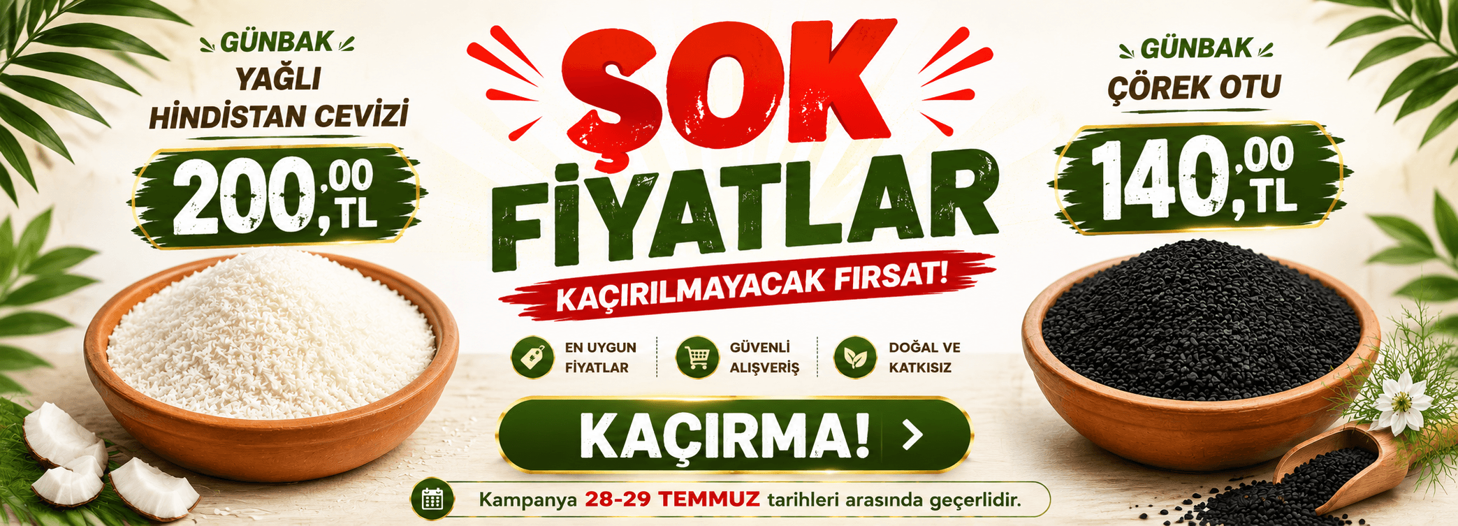 Günbak Yağlı Hindistan Cevizi 200 TL ve Günbak Çörek Otu 140 TL. Baharatevim 28-29 Temmuz kampanyası