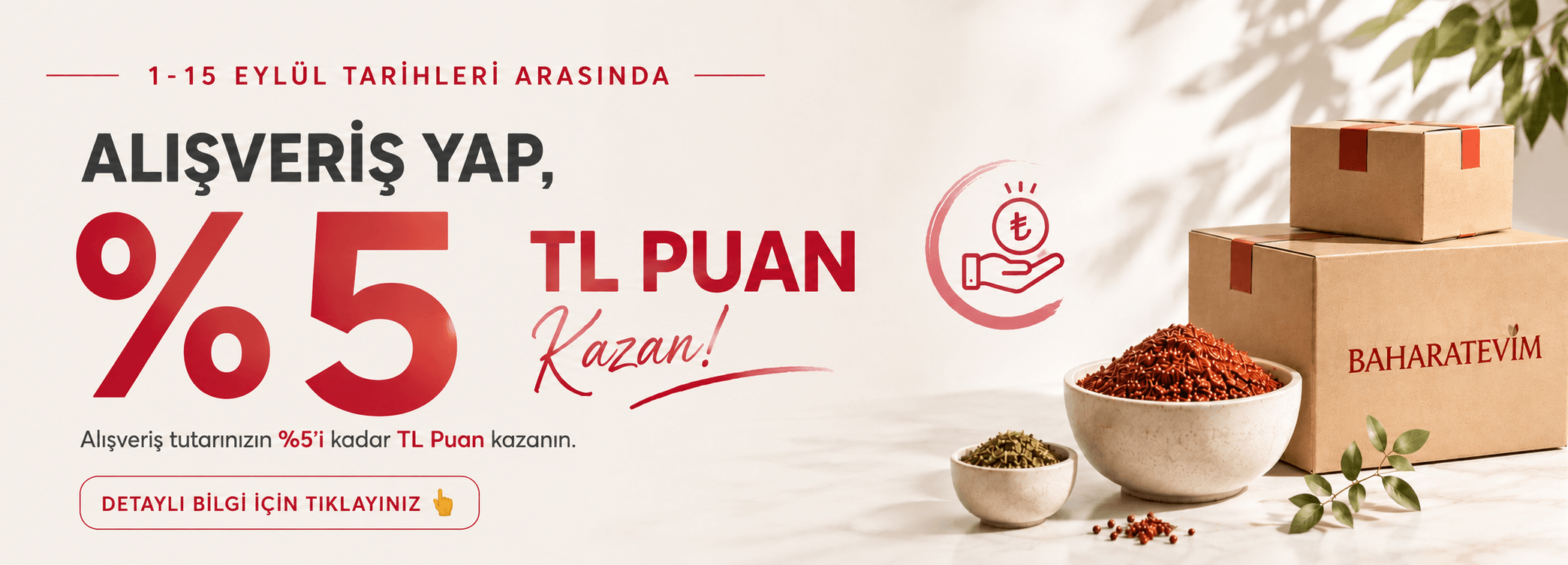 Baharatevim 1-15 Eylül alışverişlerde 5 TL Puan kampanyası